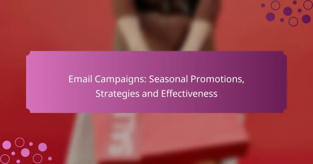 Campañas de Email: Promociones Estacionales, Estrategias y Efectividad