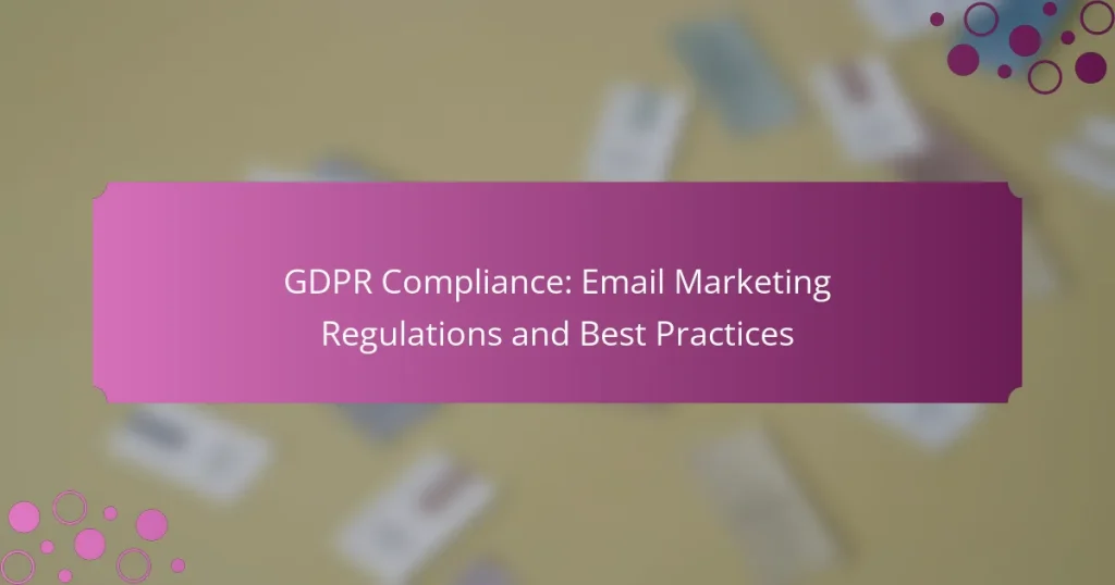 Cumplimiento GDPR: Regulaciones y Mejores Prácticas de Email Marketing