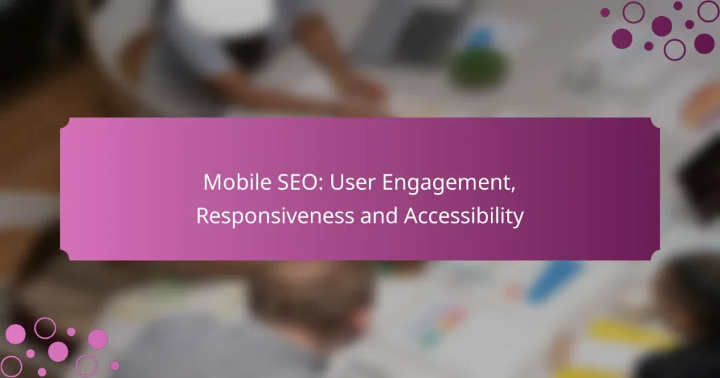 SEO Móvil: Participación del Usuario, Capacidad de Respuesta y Accesibilidad