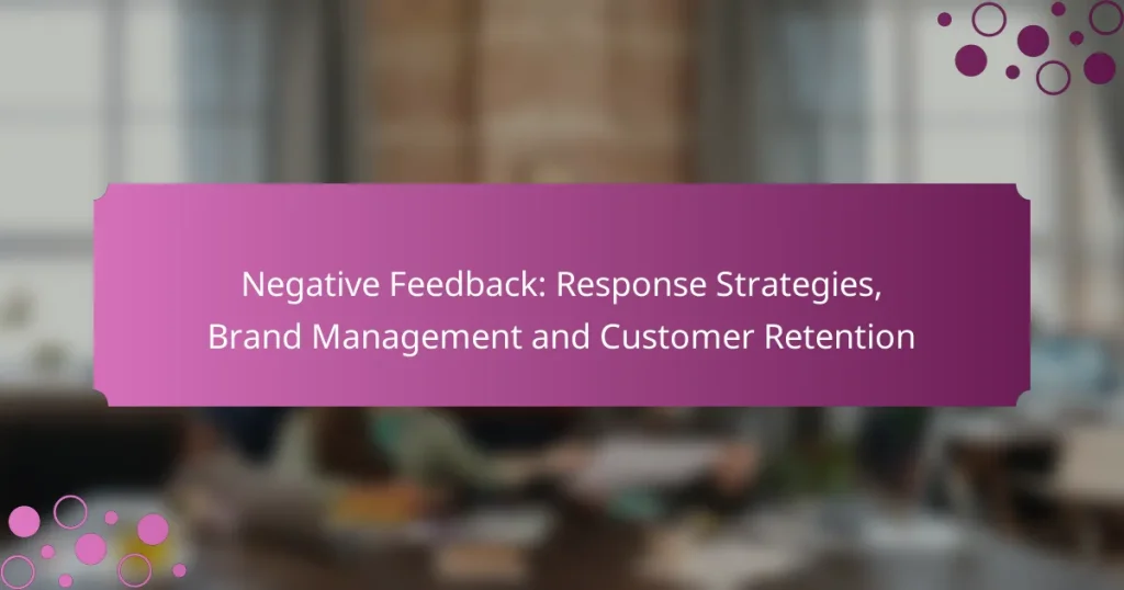 Retroalimentación Negativa: Estrategias de Respuesta, Gestión de Marca y Retención de Clientes