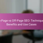 SEO On-Page vs SEO Off-Page: Técnicas, Beneficios y Casos de Uso