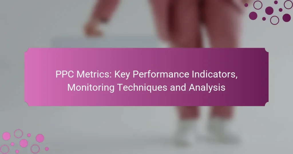Métricas PPC: Indicadores Clave de Rendimiento, Técnicas de Monitoreo y Análisis