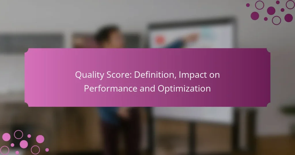 Puntuación de Calidad: Definición, Impacto en el Rendimiento y la Optimización