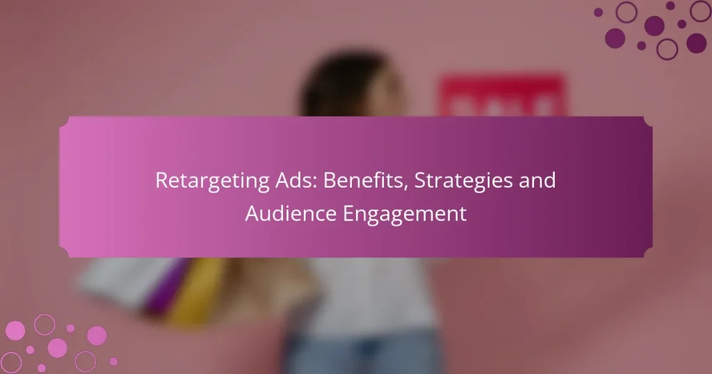 Anuncios de Retargeting: Beneficios, Estrategias y Compromiso de la Audiencia