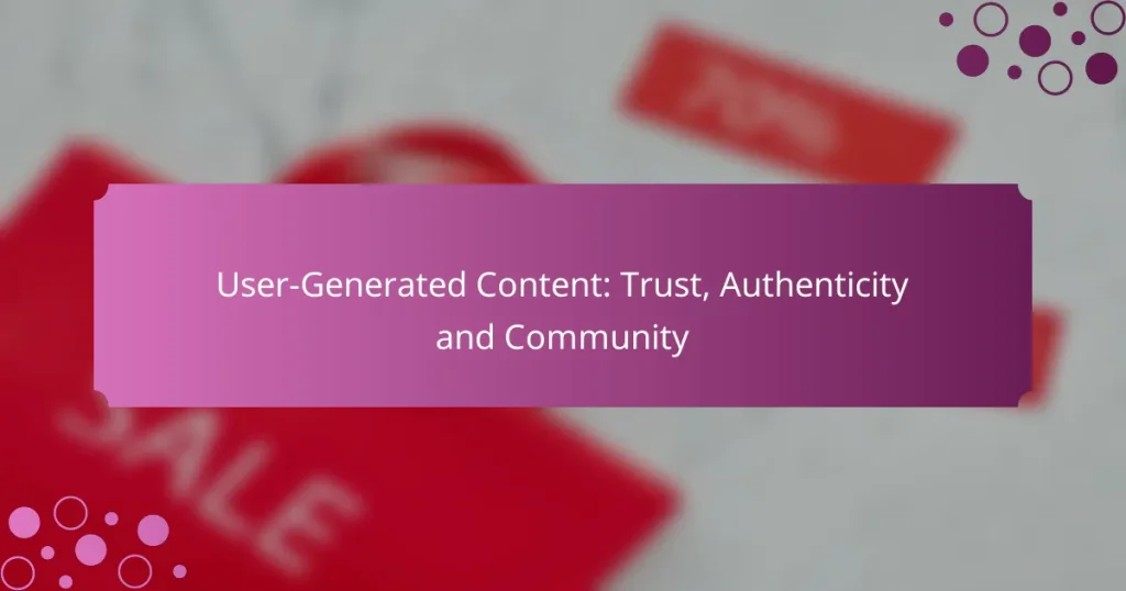 Contenido Generado por Usuarios: Confianza, Autenticidad y Comunidad
